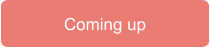 Coming up